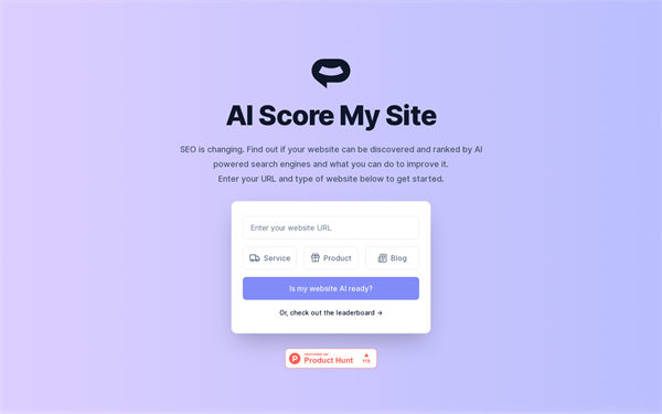 AIScoreMySite:了解你的网站是否能被人工智能驱动的搜索引擎发现和排名，以及你可以做些什么来提高它